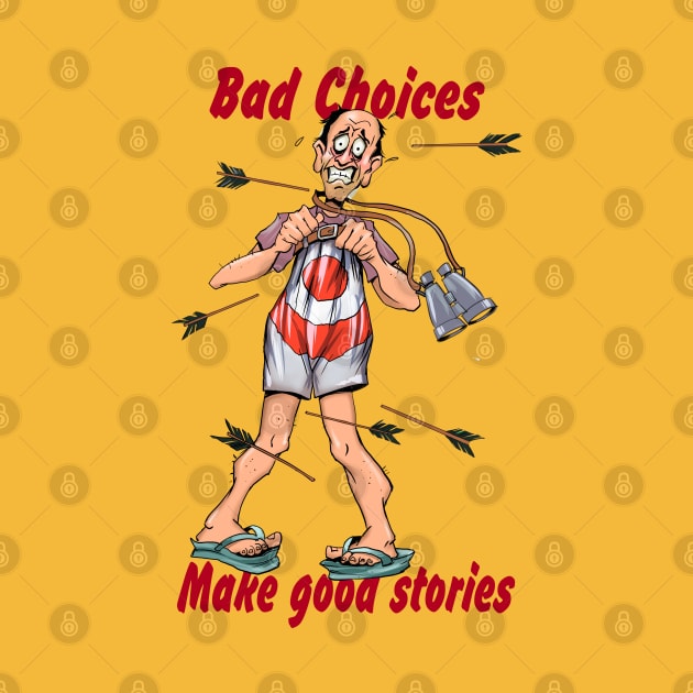 bad choices make good stories by Tony Morgan