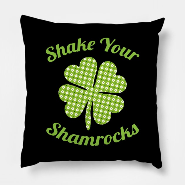 Cute & Funny Shake Your Shamrocks St. Patty's Day Pillow by theperfectpresents