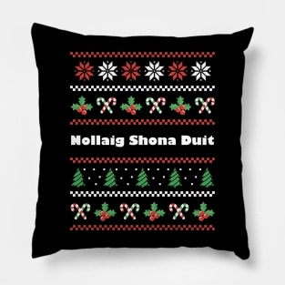 Irish Christmas Nollaig Shona Duit Pillow