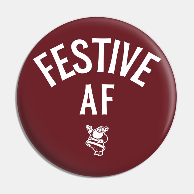 Festive AF (Christmas) Pin by UselessRob