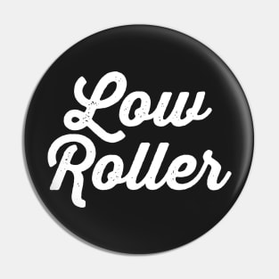 Low Roller Pin