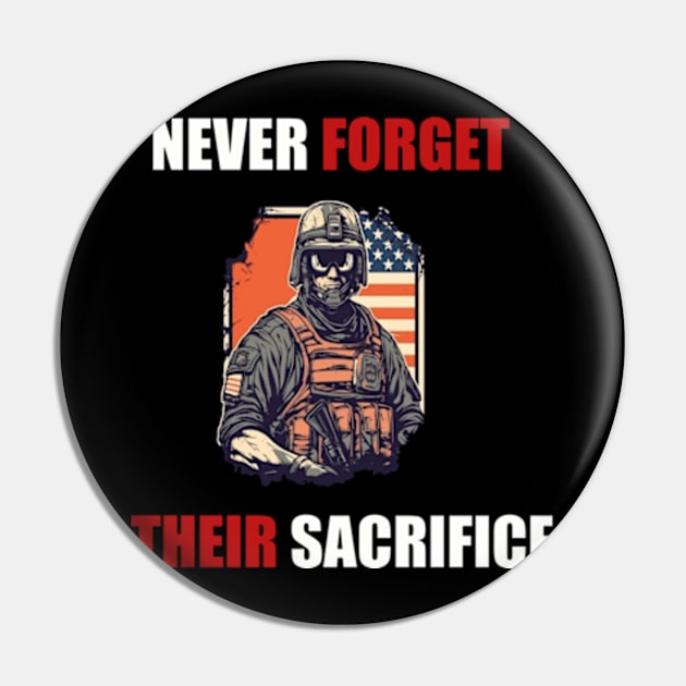 Memorial Day - Never Forget Their Sacrifice Pin by WyldbyDesign