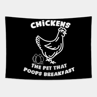 Chickens the pet that poops breakfast Tapestry