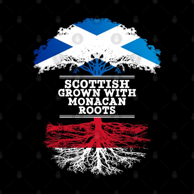 Scottish Grown With Monacan Roots - Gift for Monacan With Roots From Monaco by Country Flags