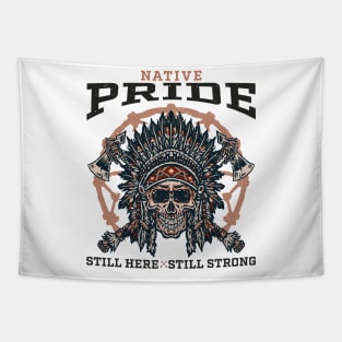 indigenous -  Native Pride Still Here Still Strong Tapestry