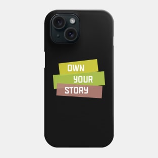 Own Your Story | Yellow Green | Black Phone Case