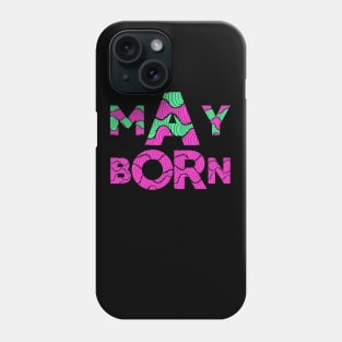 May Born Phone Case