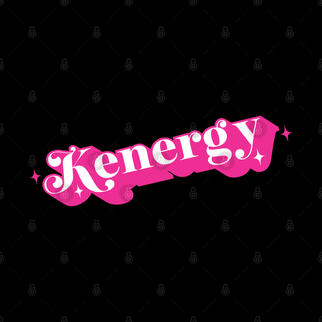 Kenergy I Have Kenergy Funny I am Kenough by StarMa