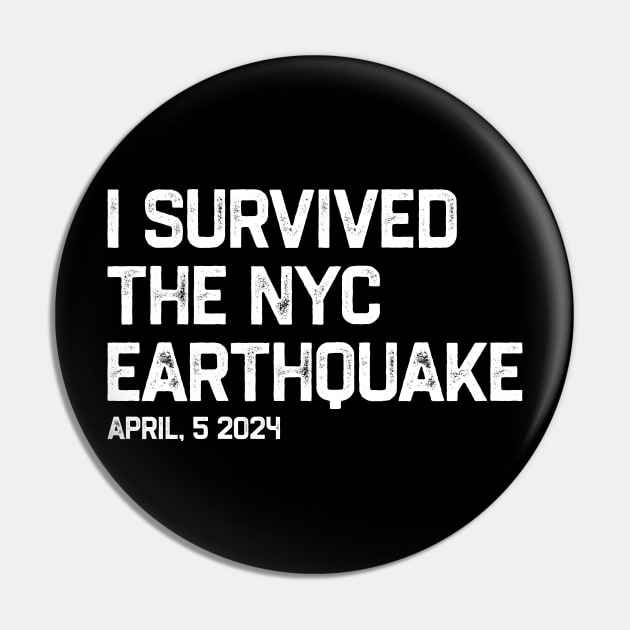 I survived the nyc earthquake 2024 Pin by erythroxian-merch