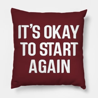 Finding Strength in Starting Again Pillow