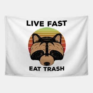 Live Fast Eat Trash Tapestry