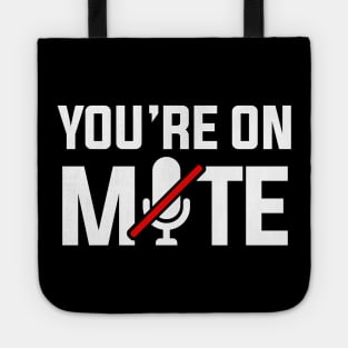 You're on Mute Tote