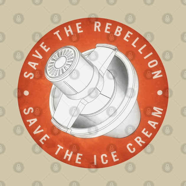 Save the Rebellion Save the Ice Cream Vintage by TheMoistureFarm