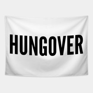 Hungover. A Great Design for Those Who Overindulged. Funny Drinking Quote Tapestry