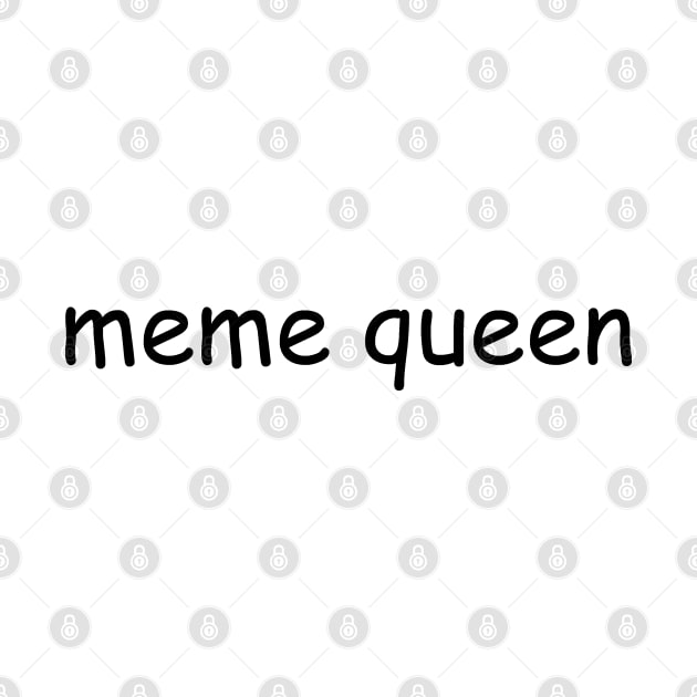 Meme Queen by AlienClownThings