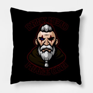 Drink Mead!  Praise Odin! Pillow