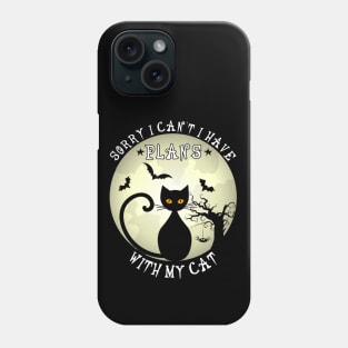 Sorry I Can't I Have Plans With My Cat Halloween Black Cat Phone Case