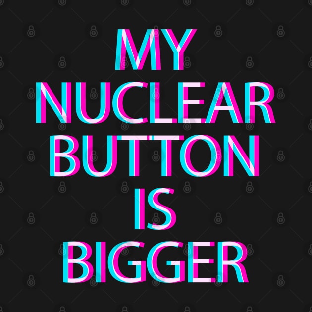 My nuclear button is bigger by albertocubatas