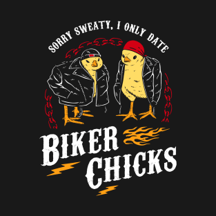 I Only Date Biker Chicks T-Shirt