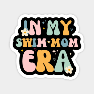 In my swim mom era - Swim Swimmer Swimming Pool Magnet