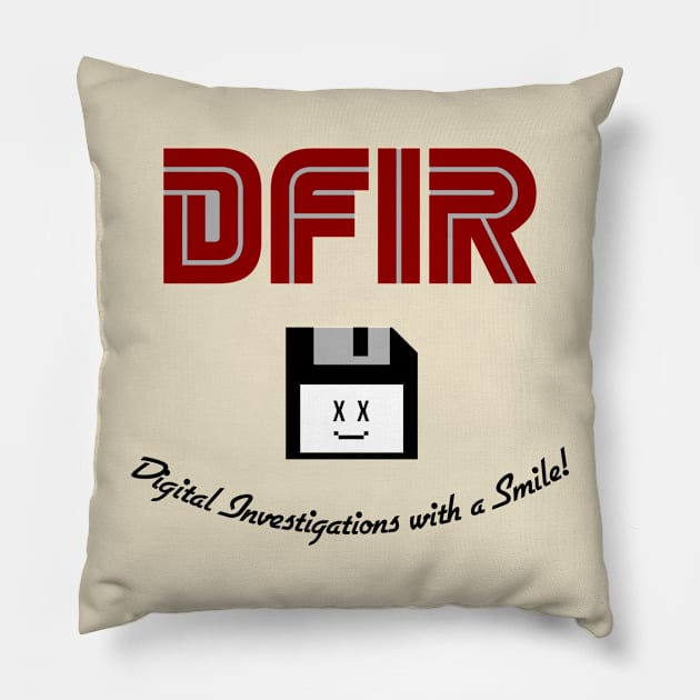 DFIR - Digital Investigations with a Smile! Pillow by stark4n6