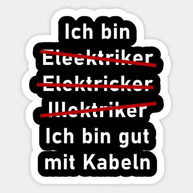 Funny Electrician Gift Saying Electronics Engineer - Electrician - Sticker