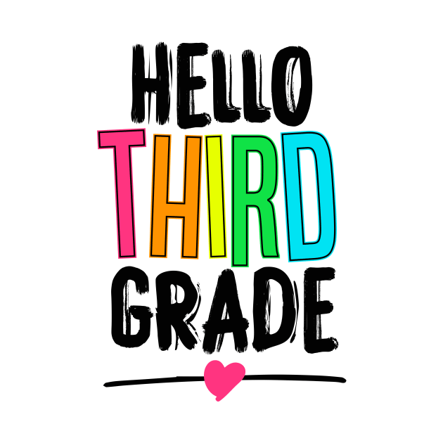 Hello Third Grade Colorful  - back to school gift by redblackline