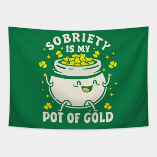 St Paddy's Sobriety Is My Pot Of Gold Tapestry