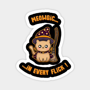 Meowgic in every flick Magnet