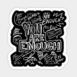 you are enough Magnet