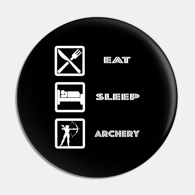 Archery - Eat Sleep Archery Pin by Kudostees