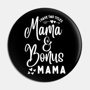 Mama and Bonus Mama Pin