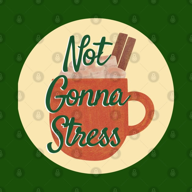 Not Gonna Stress by MyNDLife