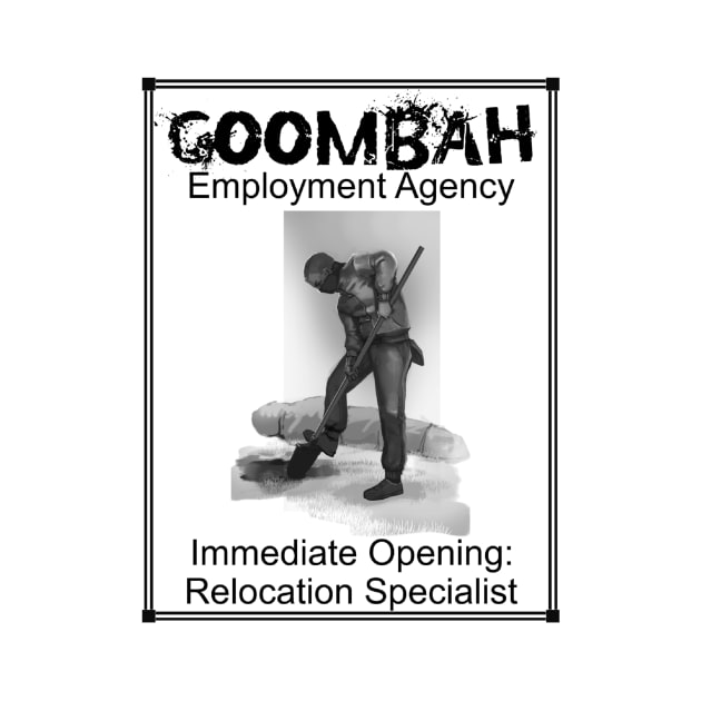 Goombah Employment Agency: Relocation Specialists by Pendleton Goodies