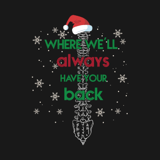 Where we'll always have your back cool chiropractic Christmas T-Shirt