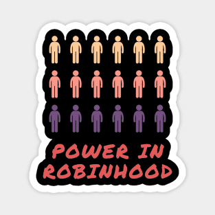 Power in Robinhood Traders Artwork 1 Magnet