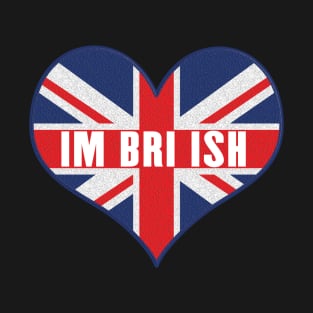 Im Bri Ish - I am British T-Shirt