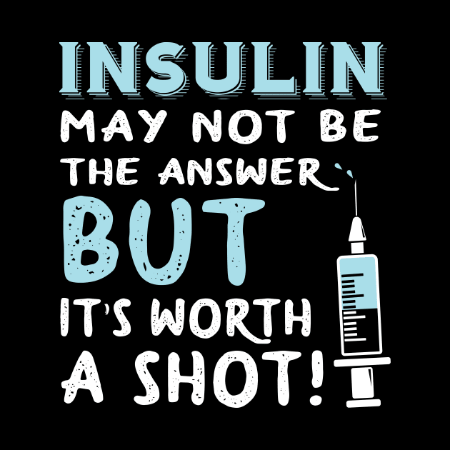 Insulin may not be the answer by EliseDesigns