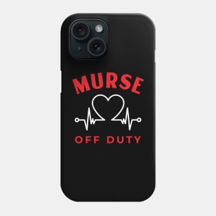 Murse Off Duty Phone Case