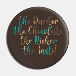 Dark Chocolate is the best! Pin