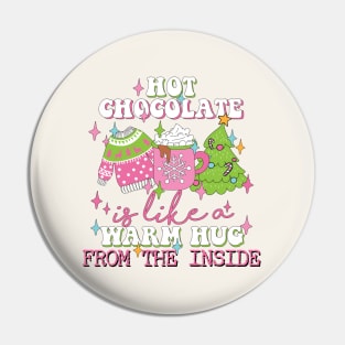 Hot Chocolate Is Like a Warm Hug From The Inside Pin