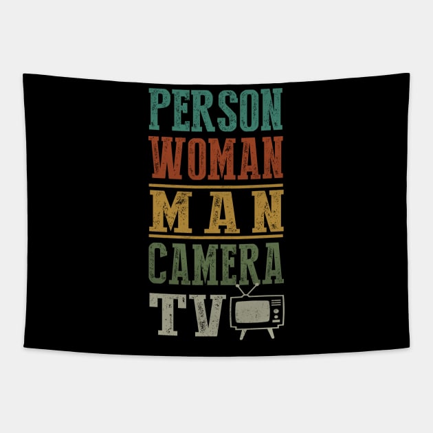 Person Woman Man Camera Tv Cognitive Test Shirt Trump Words Tapestry by igybcrew