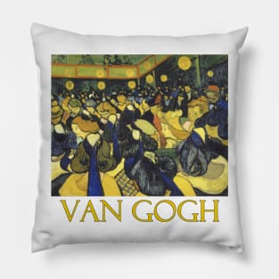 The Dance Hall in Arles by Vincent van Gogh Pillow