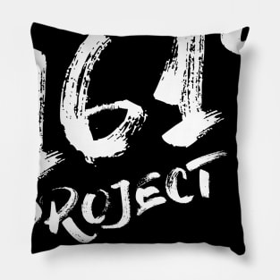 Project 1619 dry brush typography Pillow