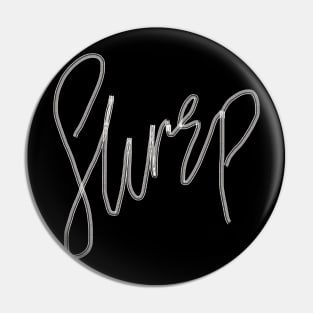 Slurp Pin