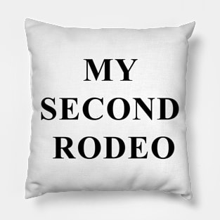 My second rodeo (black) Pillow