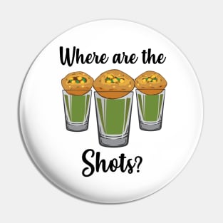 Where are the shots Pani Puri shot glass Party India Design Pin