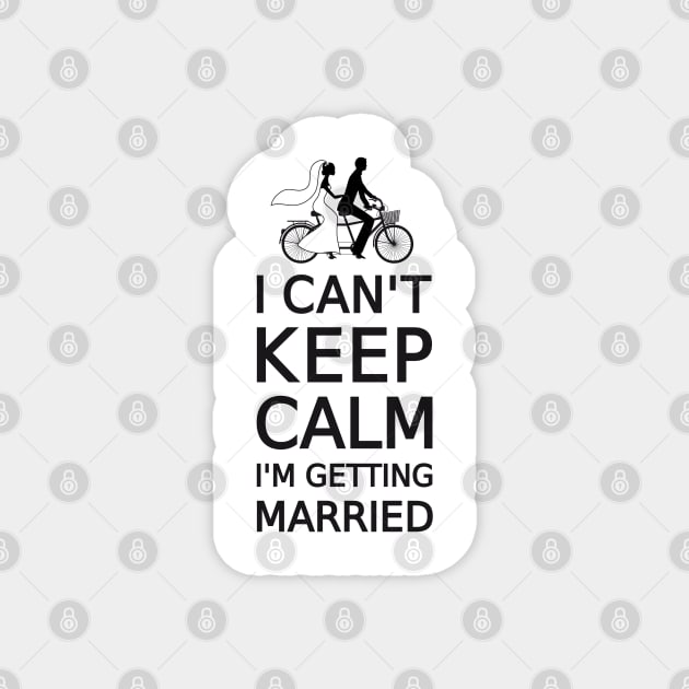 I can't keep calm, I'm getting married Magnet by beakraus