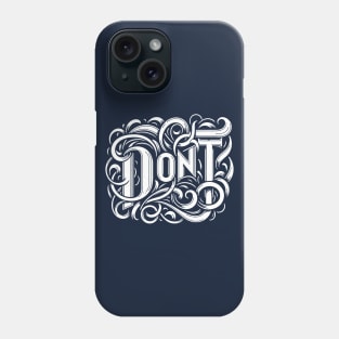 Don't Phone Case