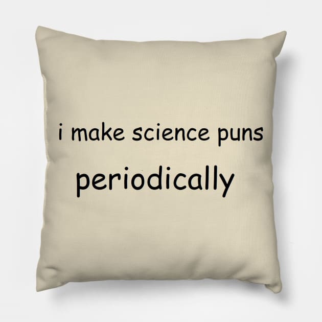 Science Puns Pillow by Ess